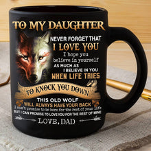 Load image into Gallery viewer, Dad To Daughter - Never Forget I Love You- Coffee Mug
